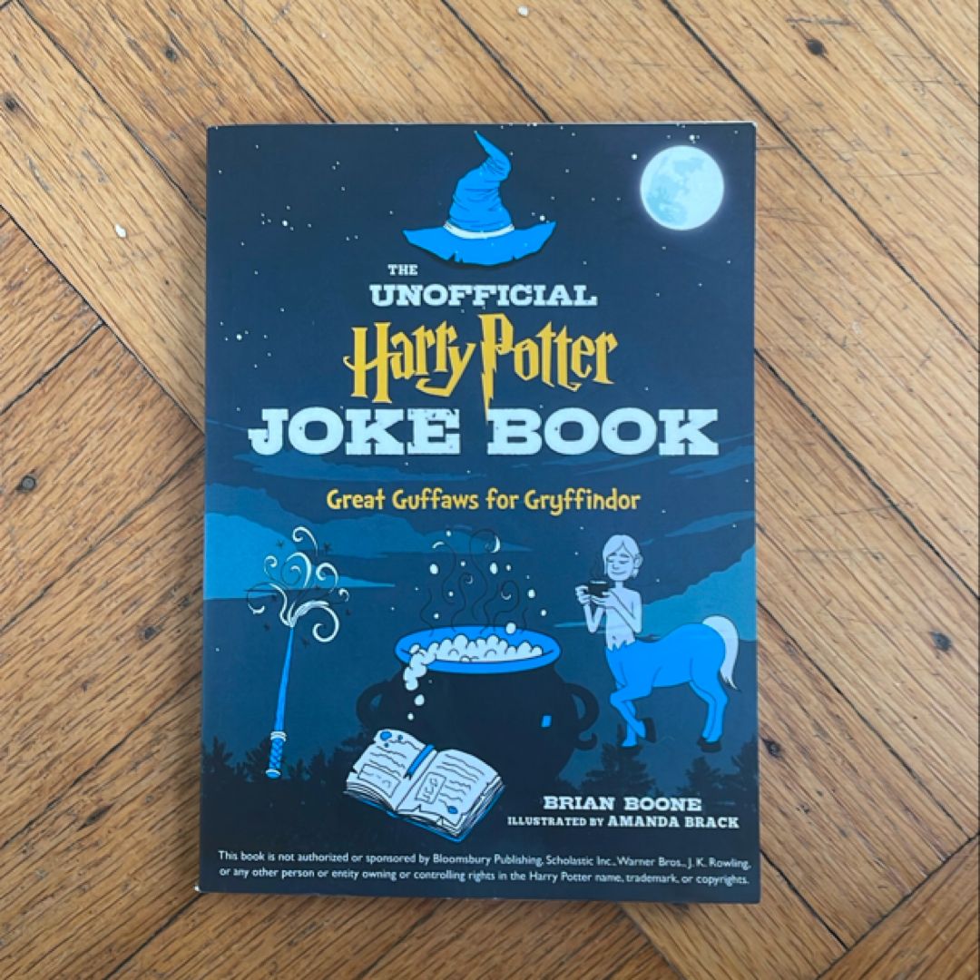 The Unofficial Harry Potter Joke Book: Great Guffaws for Gryffindor