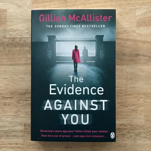 The Evidence Against You