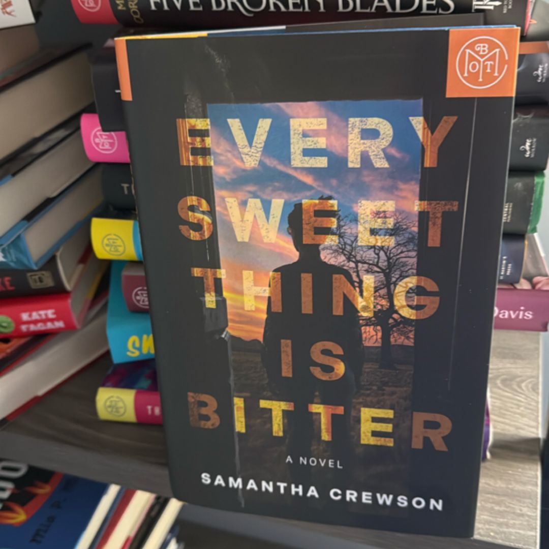 Every Sweet Thing Is Bitter