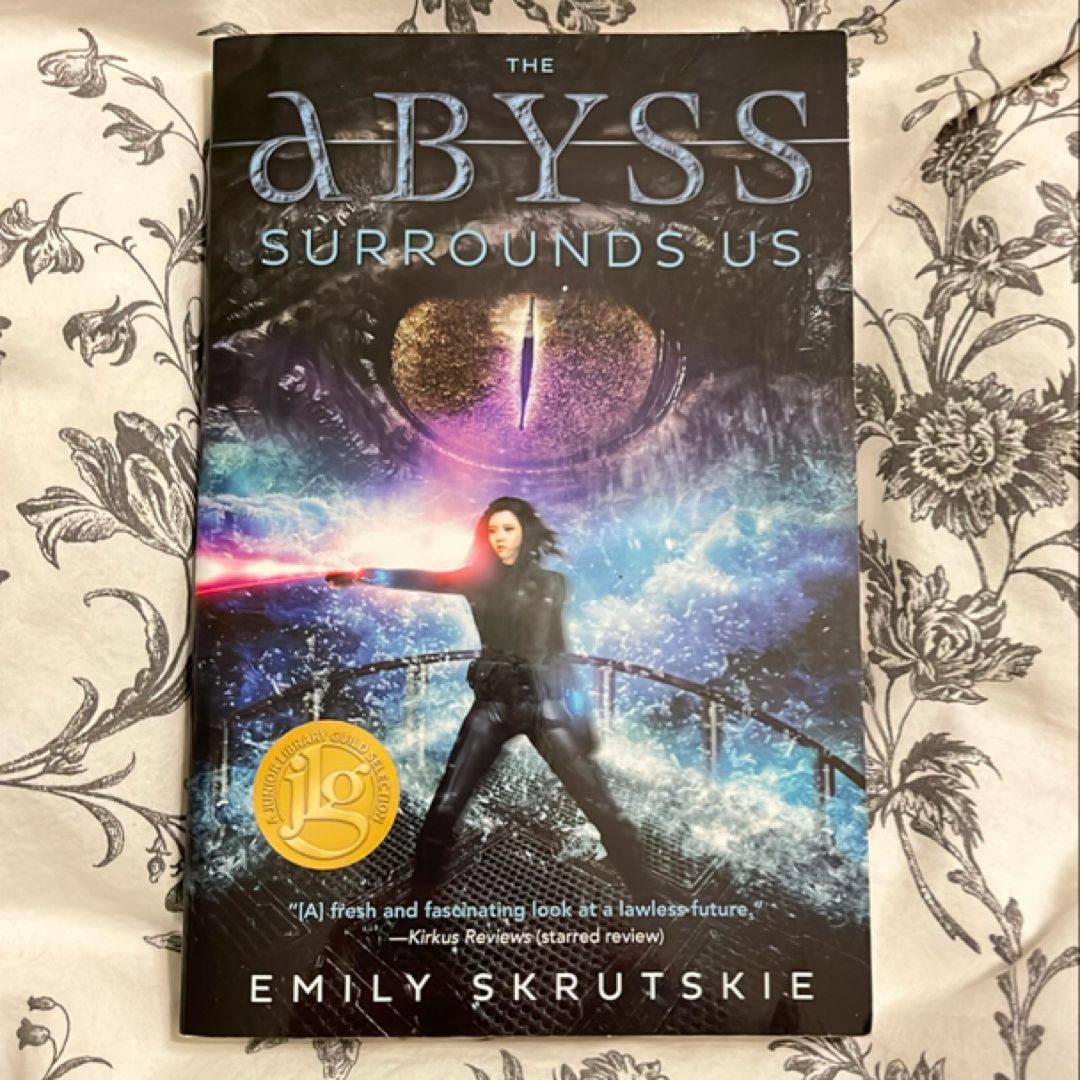 The Abyss Surrounds Us