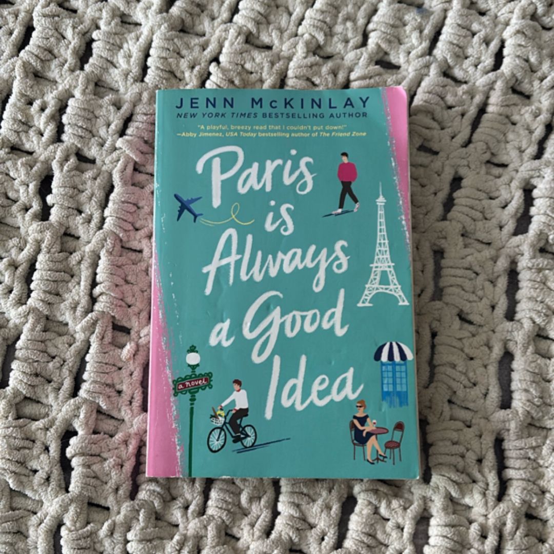 Paris Is Always a Good Idea