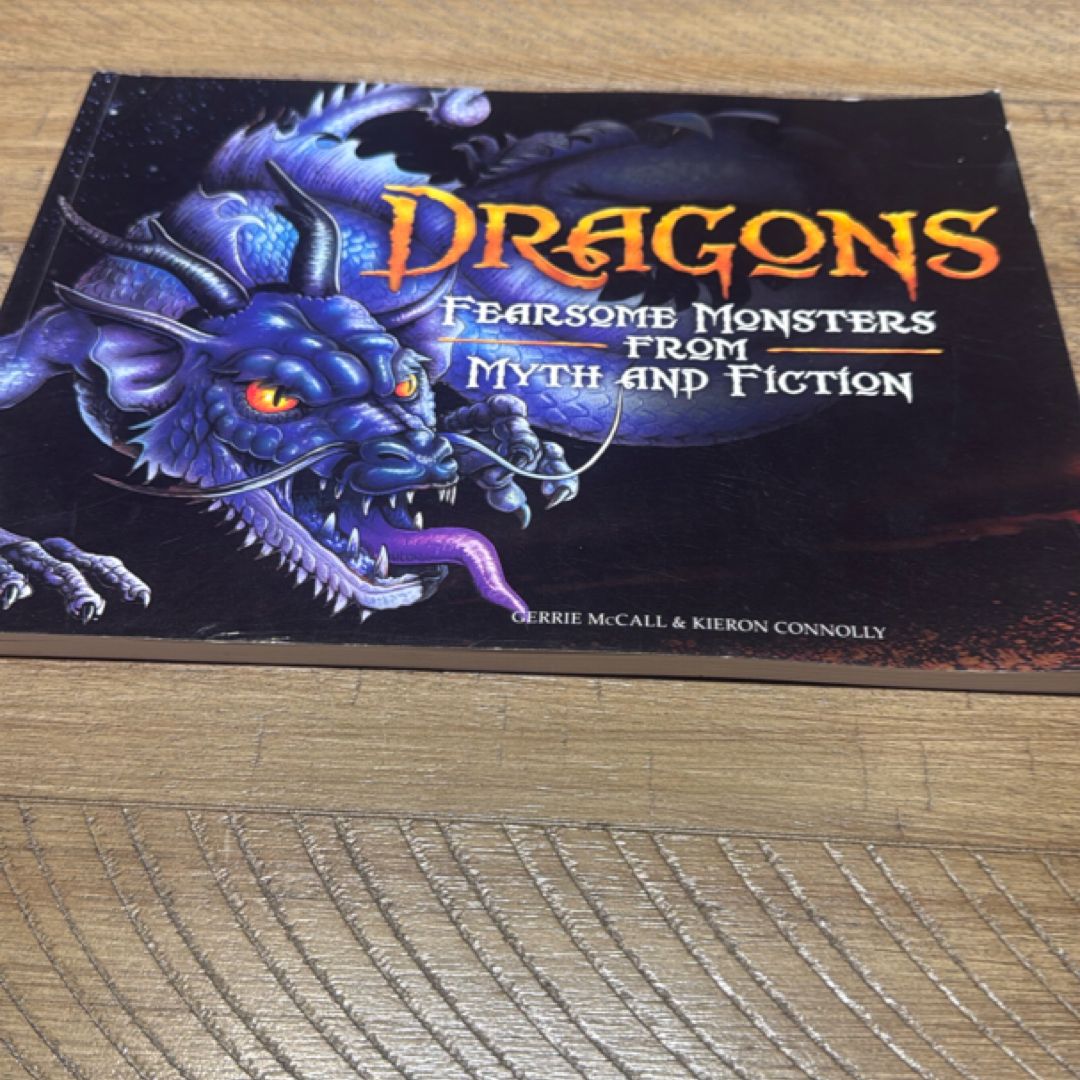 Dragons Fearsome Monsters from Myth and Fiction