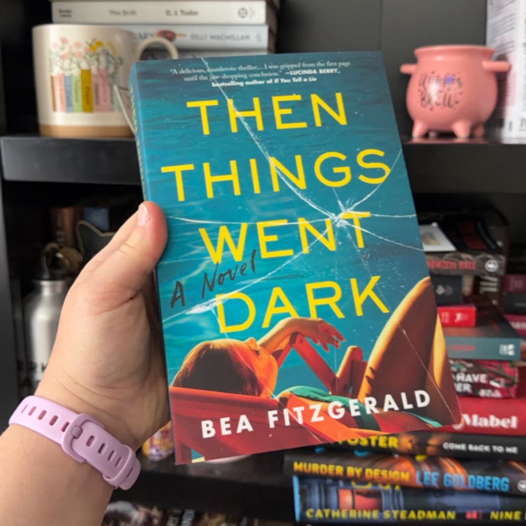 Then Things Went Dark