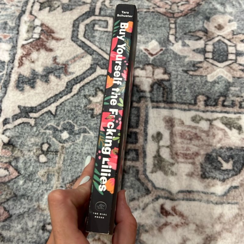 Buy Yourself the F*cking Lilies