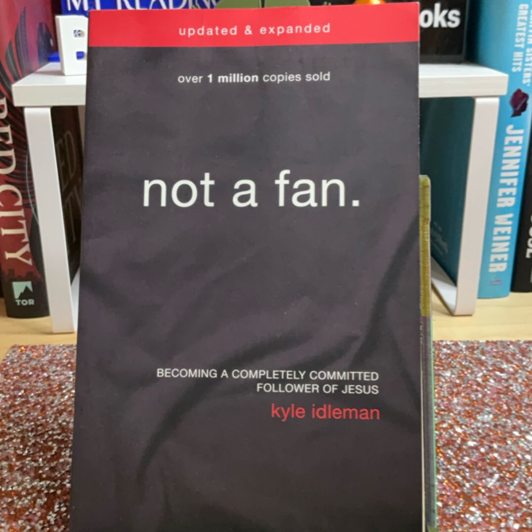 Not a Fan Updated and Expanded