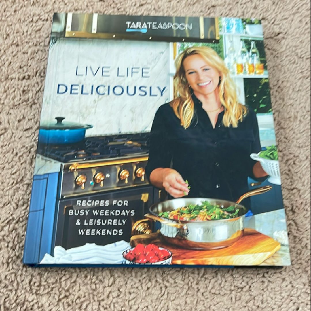 Live Life Deliciously with Tara Teaspoon