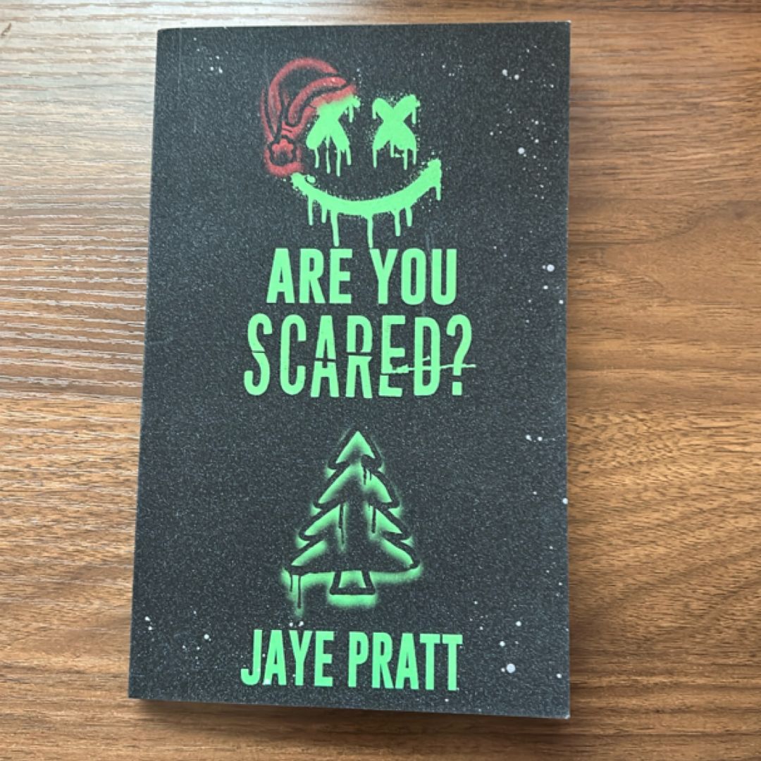 Are You Scared?