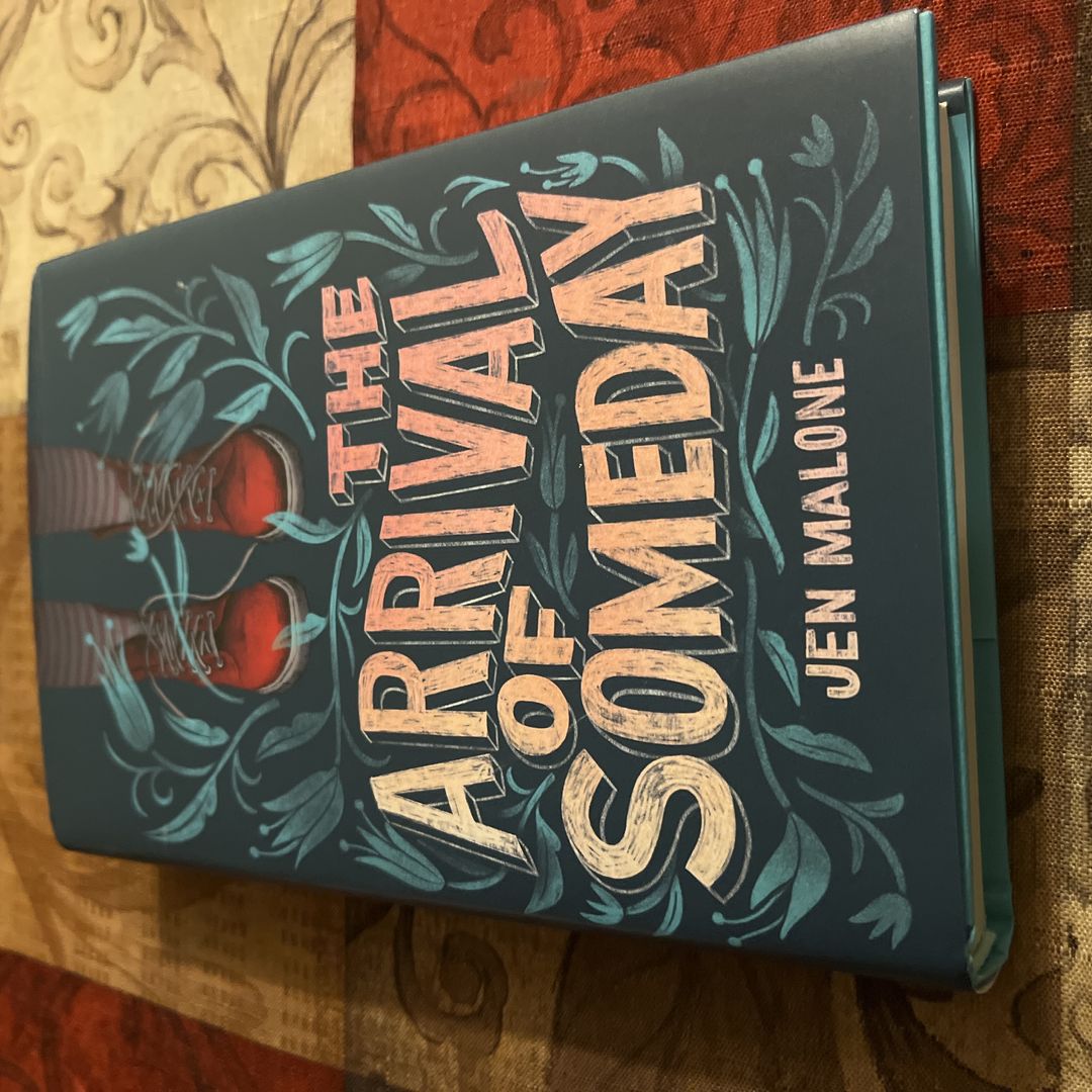 The Arrival of Someday