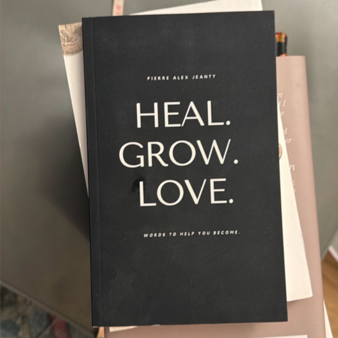 Heal. Grow. Love