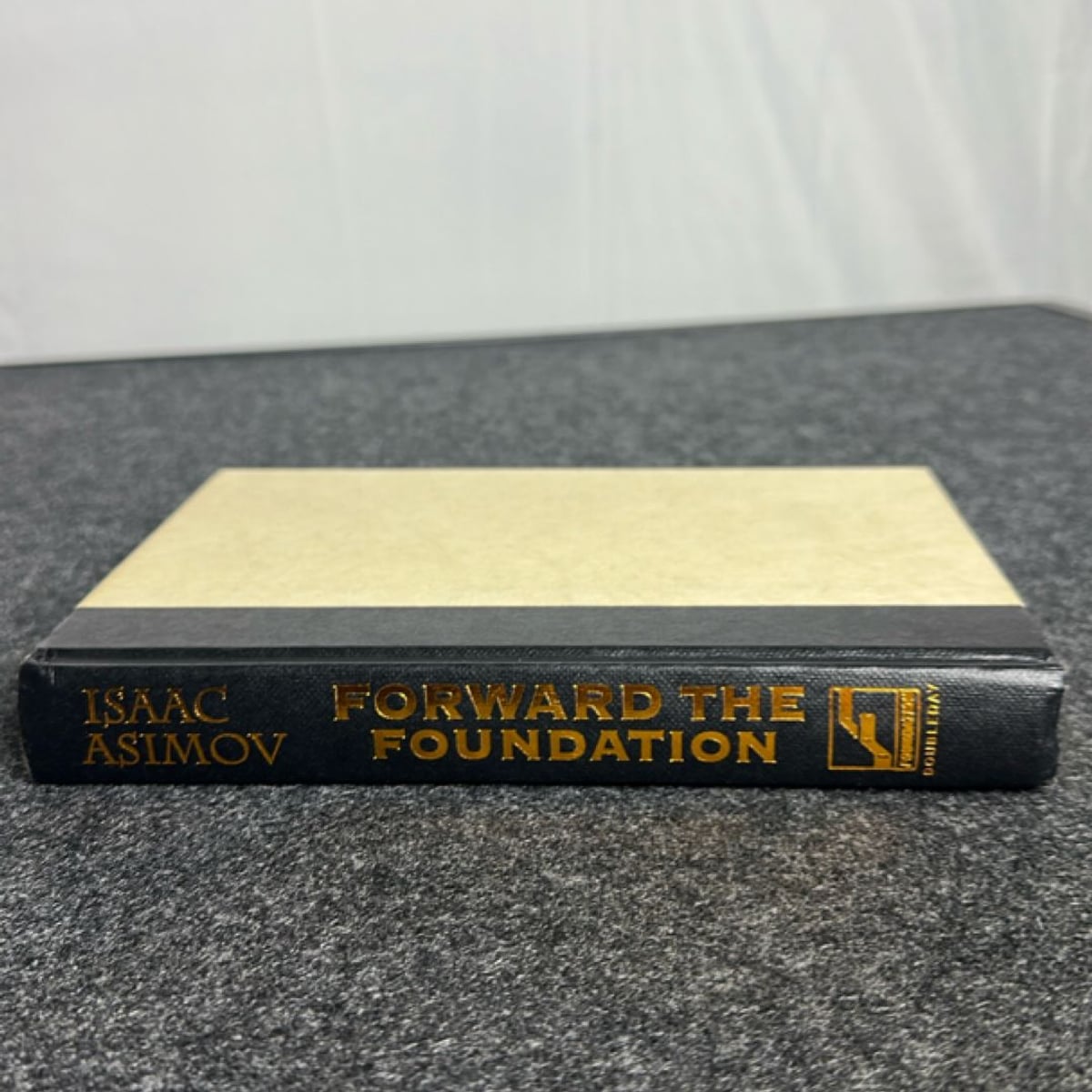 Forward the Foundation by Isaac Asimov