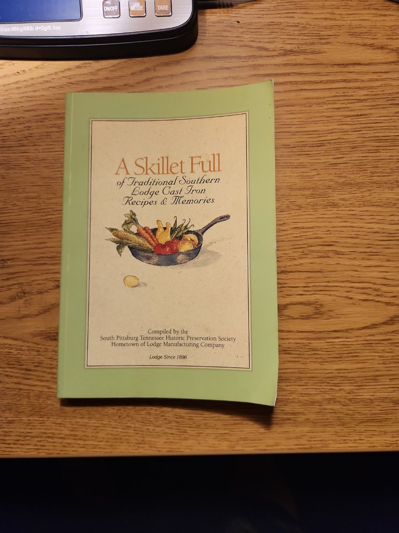 A Skillet Full of Traditional Southern Lodge Cast Iron Recipes & Memories