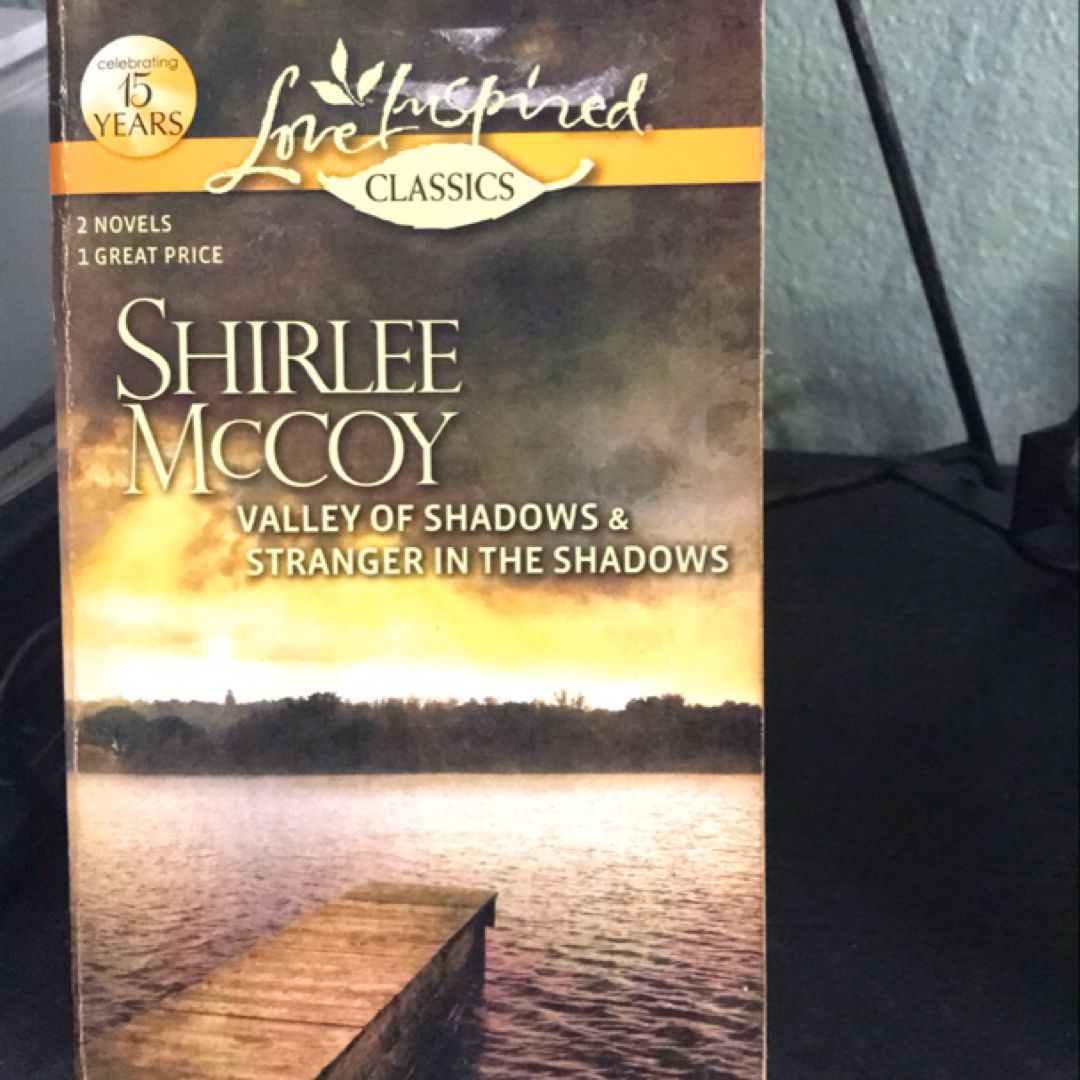Valley of Shadows and Stranger in the Shadows