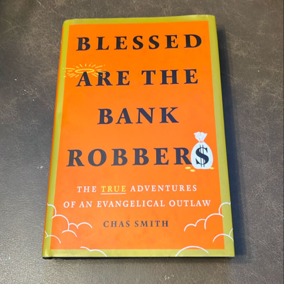 Blessed Are the Bank Robbers