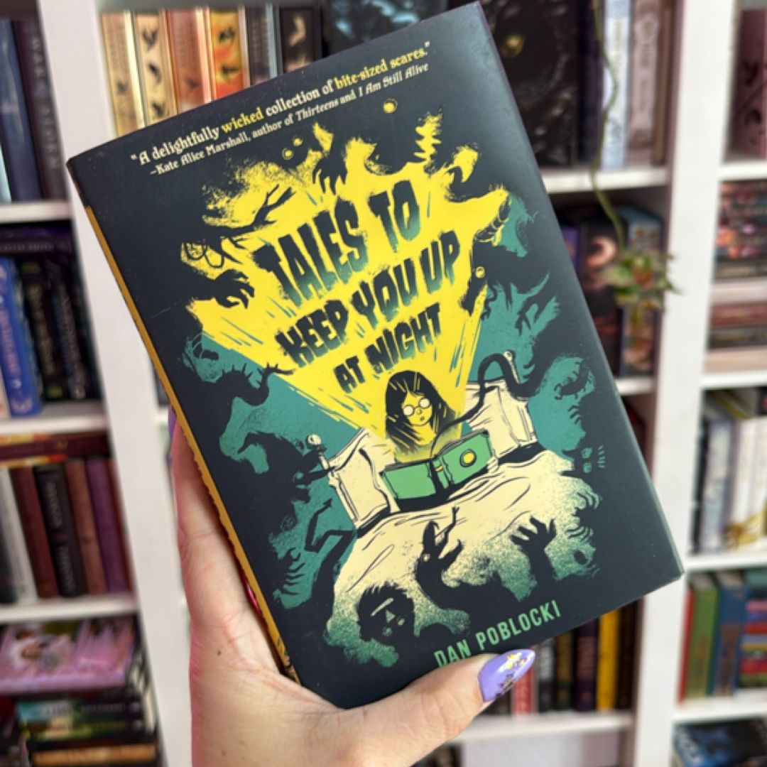 Tales to Keep You up at Night