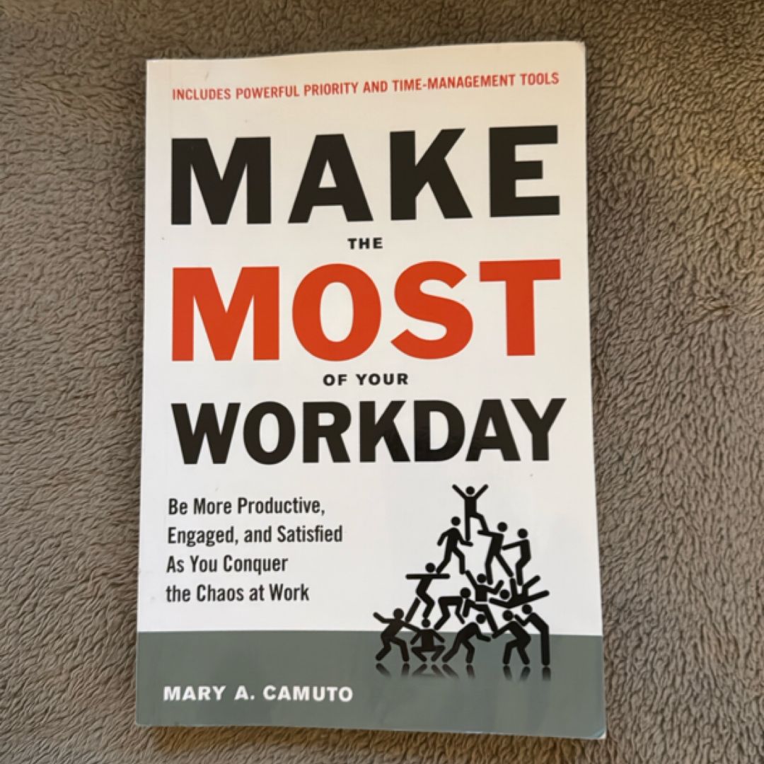 Make the Most of Your Workday by Mary Camuto