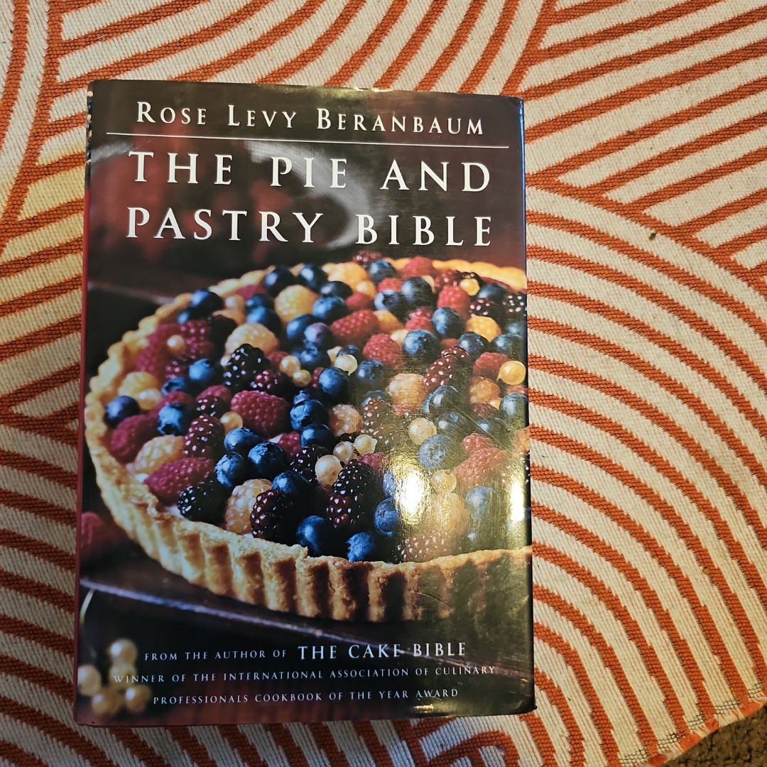 The Pie and Pastry Bible