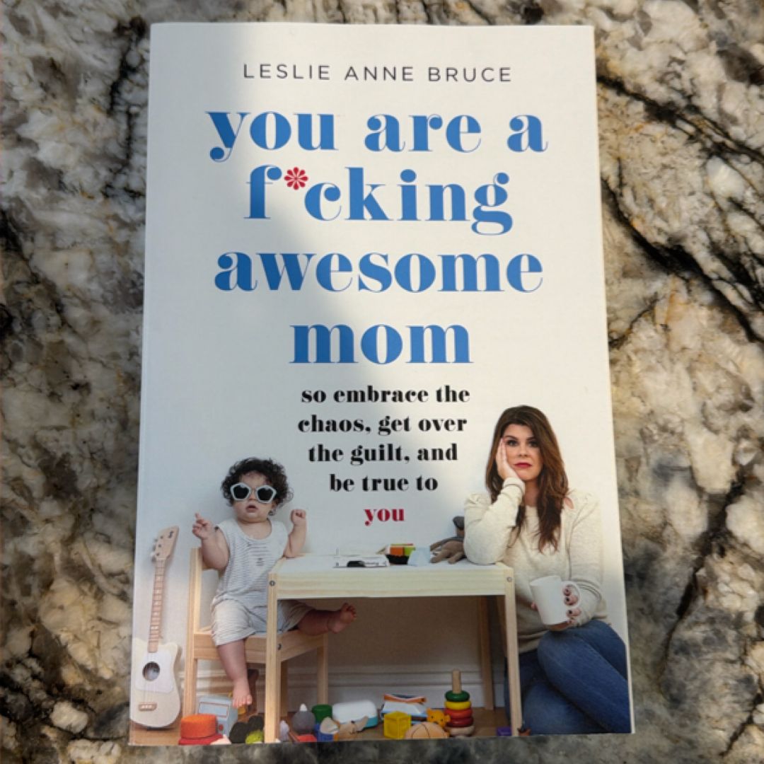 You Are a F*cking Awesome Mom