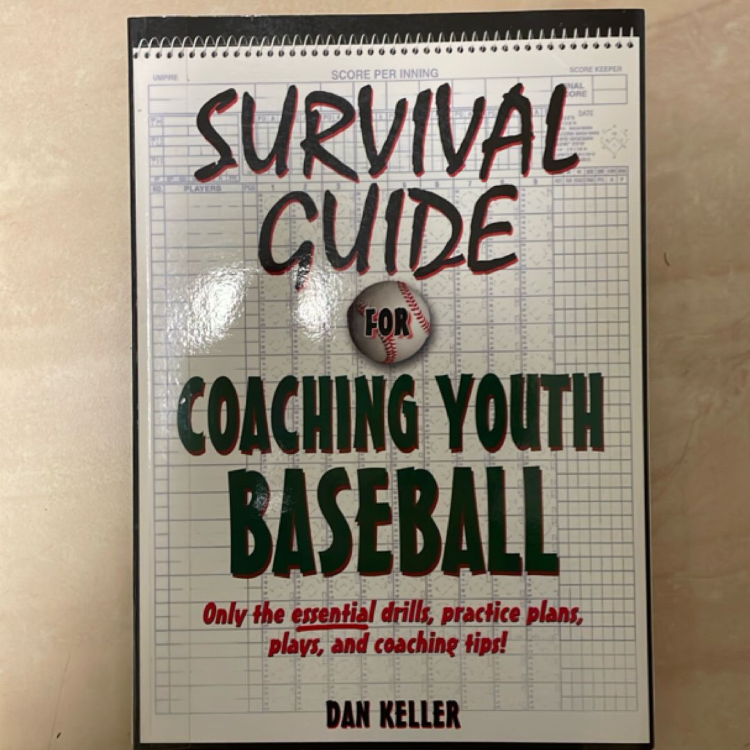 Survival Guide for Coaching Youth Baseball