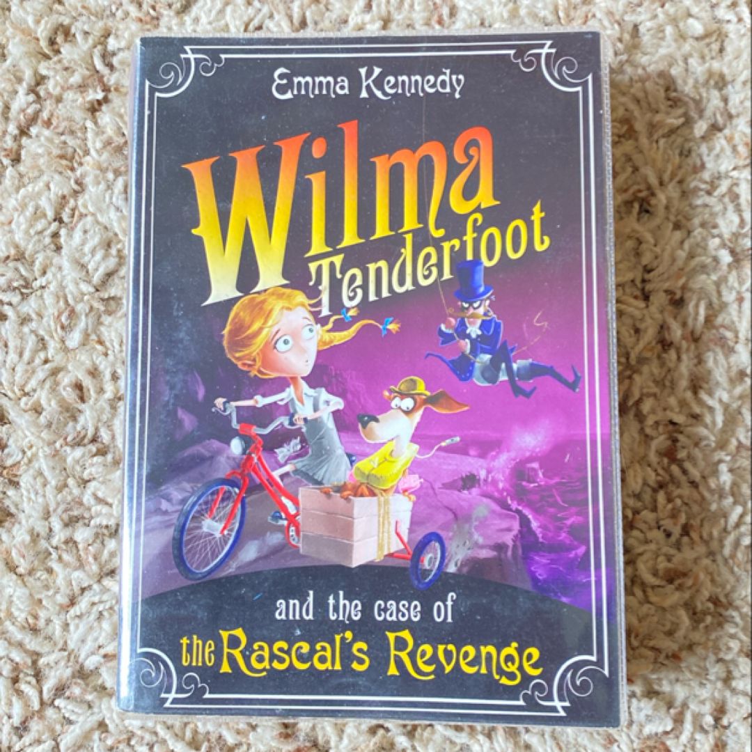 Wilma Tenderfoot and the Case of the Rascal's Revenge: Book 4