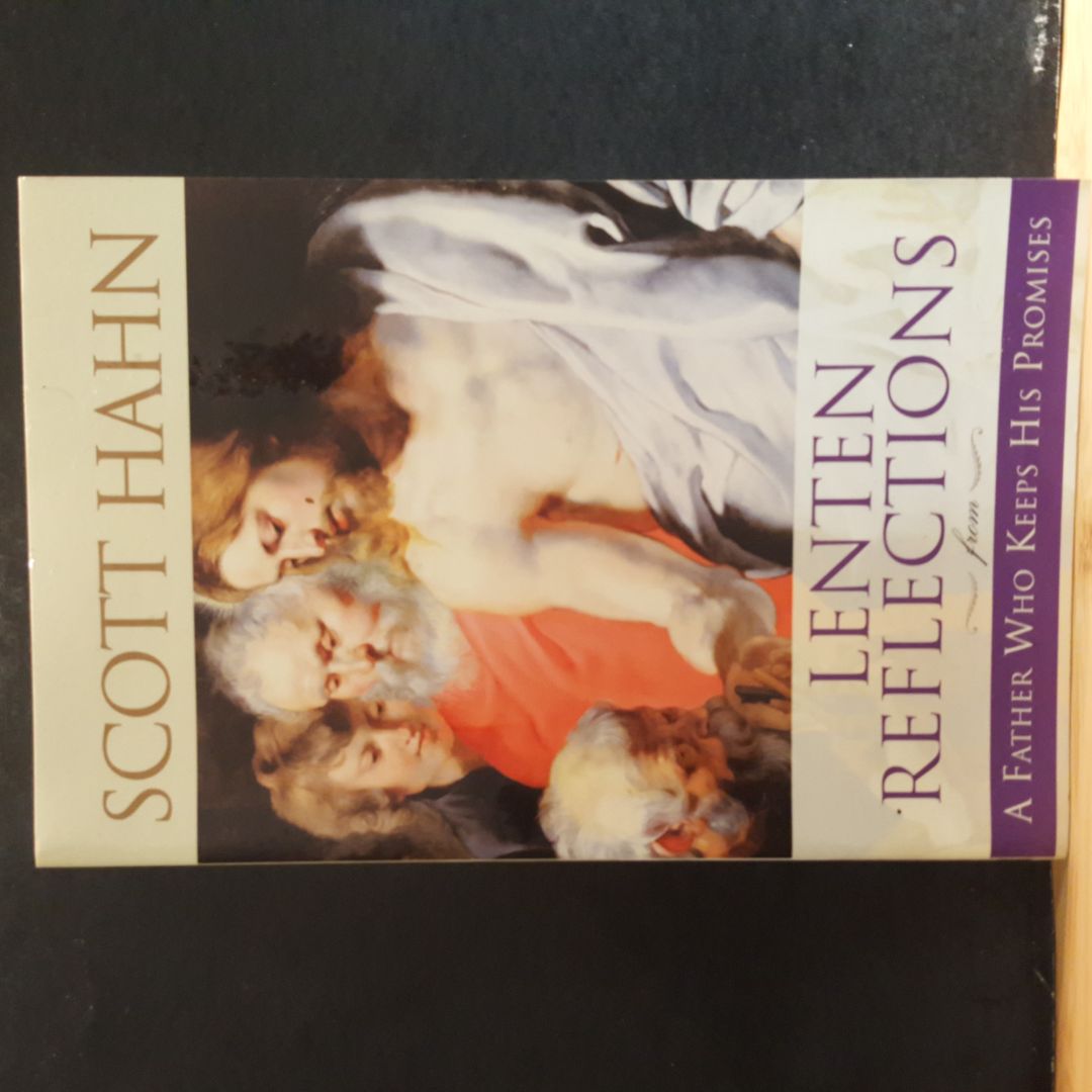 Lenten Reflections from a Father Who Keeps His Promises