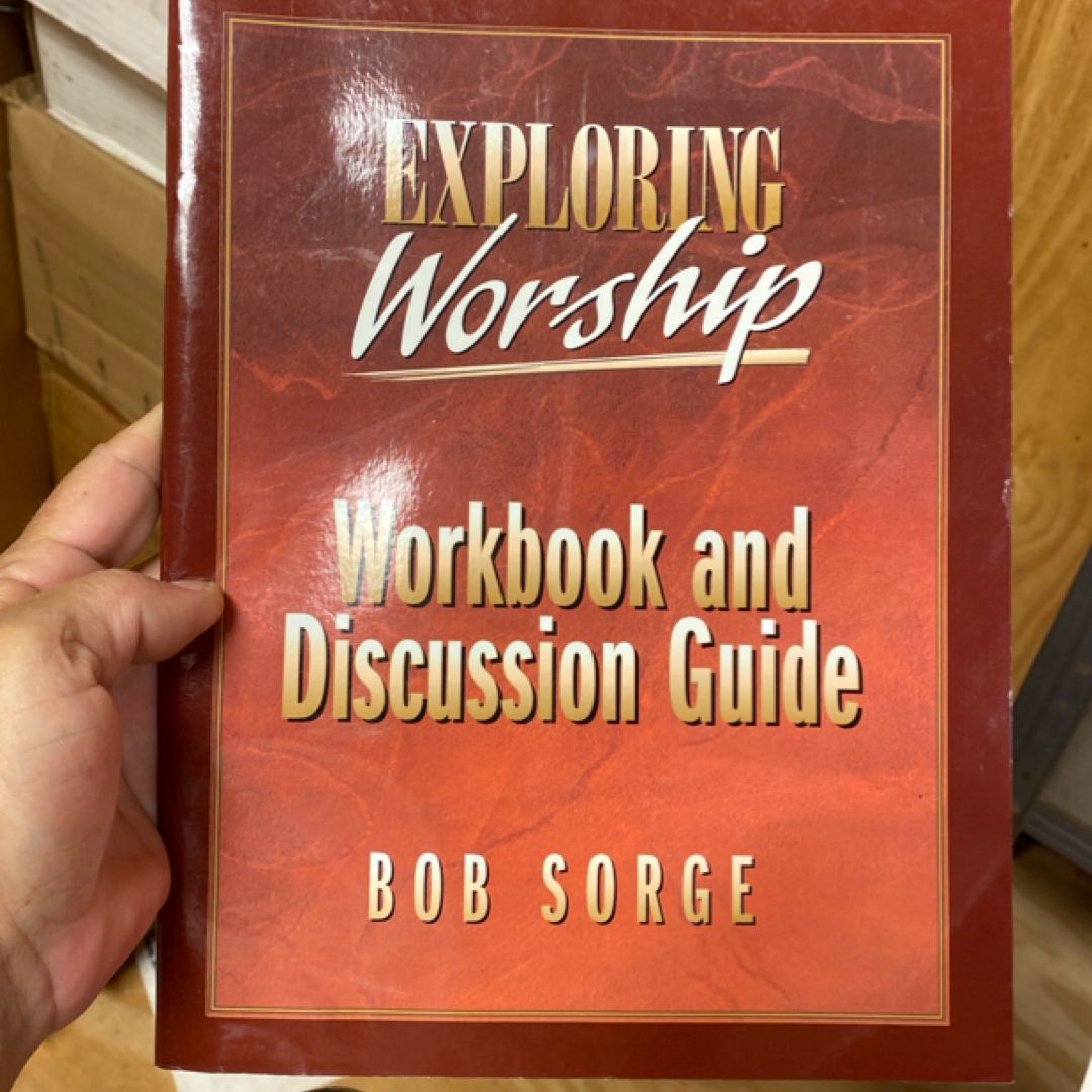 Exploring Worship Workbook and Discussion Guide