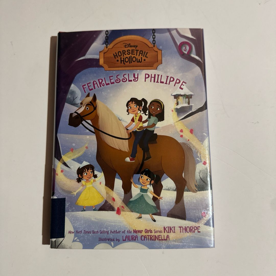 Fearlessly Philippe: Princess Belles Horse (Disneys Horsetail Hollow, Book 3)