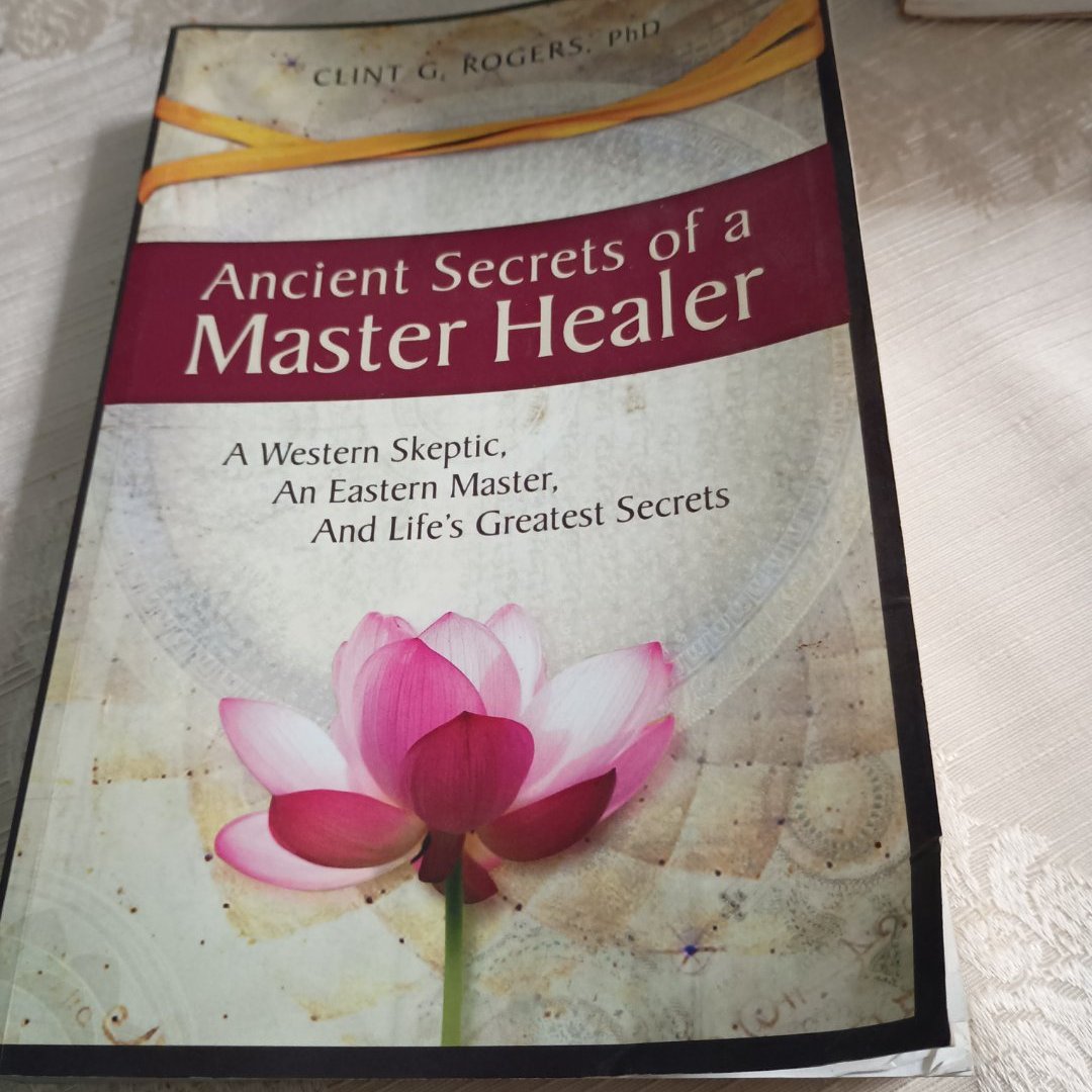 Ancient Secrets of a Master Healer
