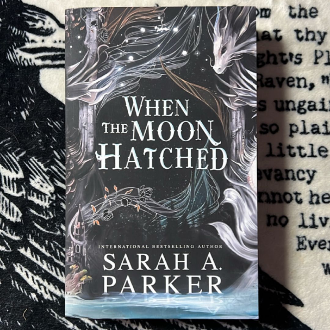 When the Moon Hatched