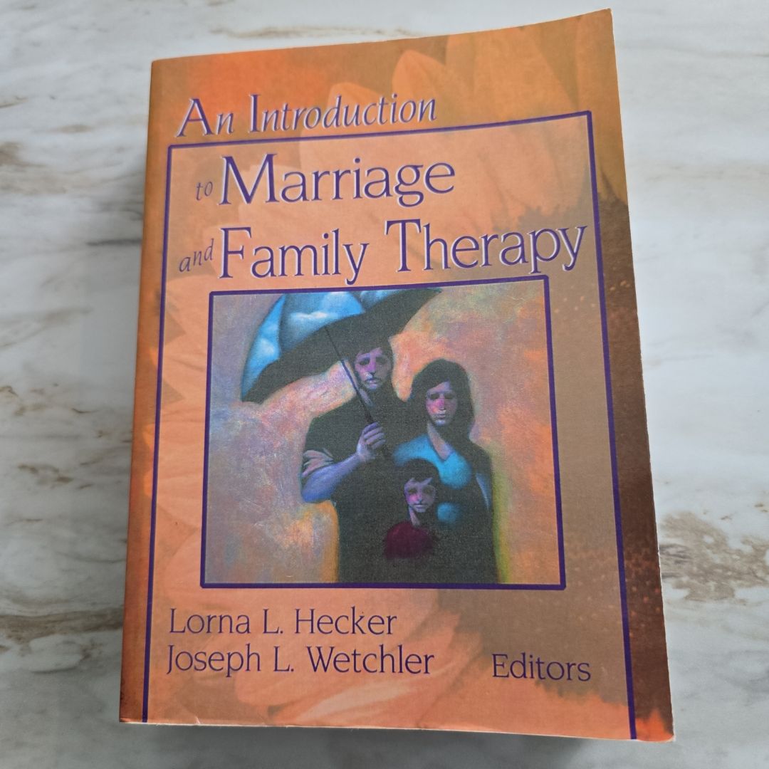 An Introduction to Marriage and Family Therapy