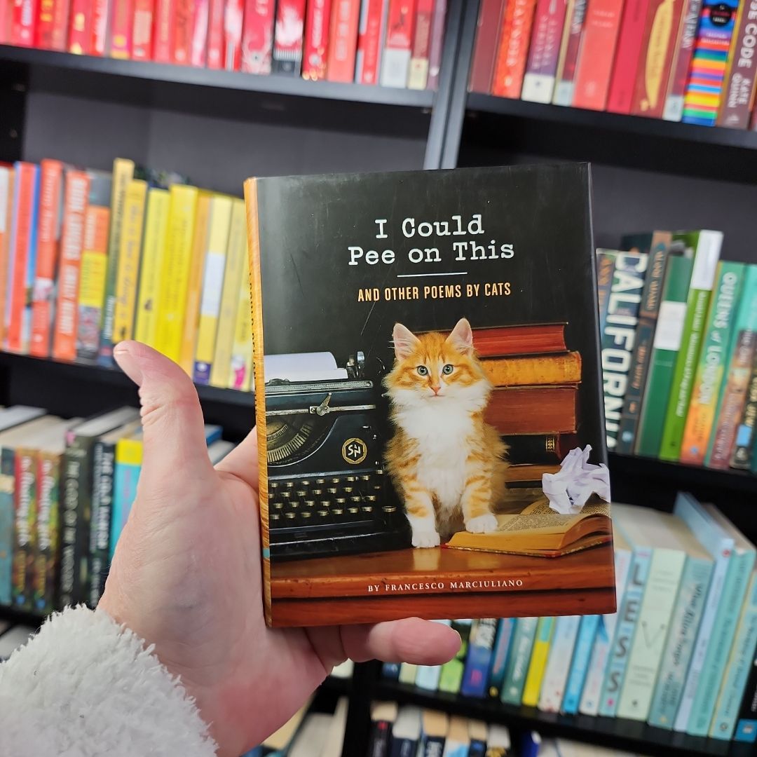 I Could Pee on This: and Other Poems by Cats (Gifts for Cat Lovers, Funny Cat Books for Cat Lovers)