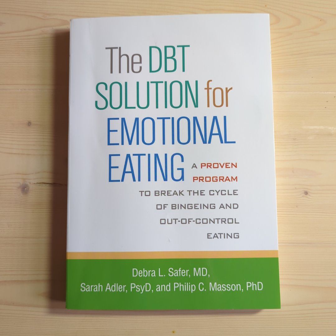 The DBT Solution for Emotional Eating
