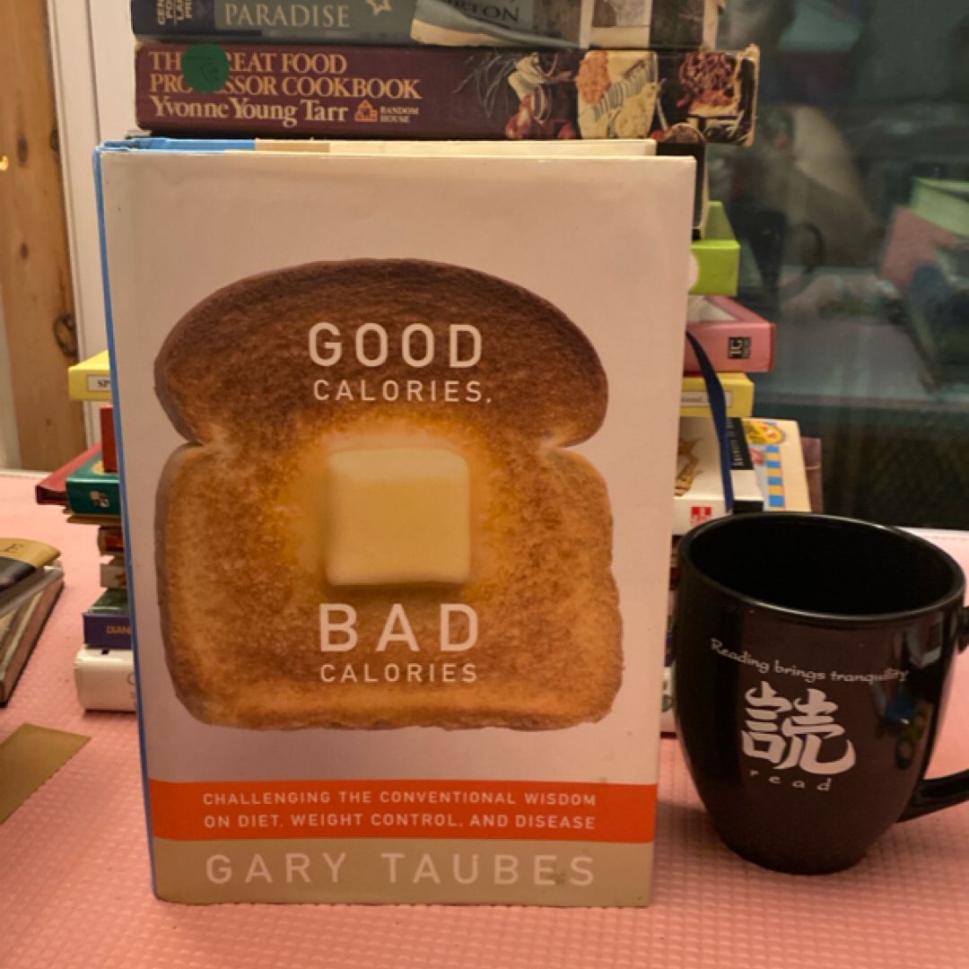 Good Calories, Bad Calories