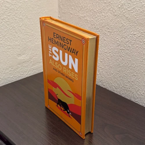 The Sun Also Rises and Other Works