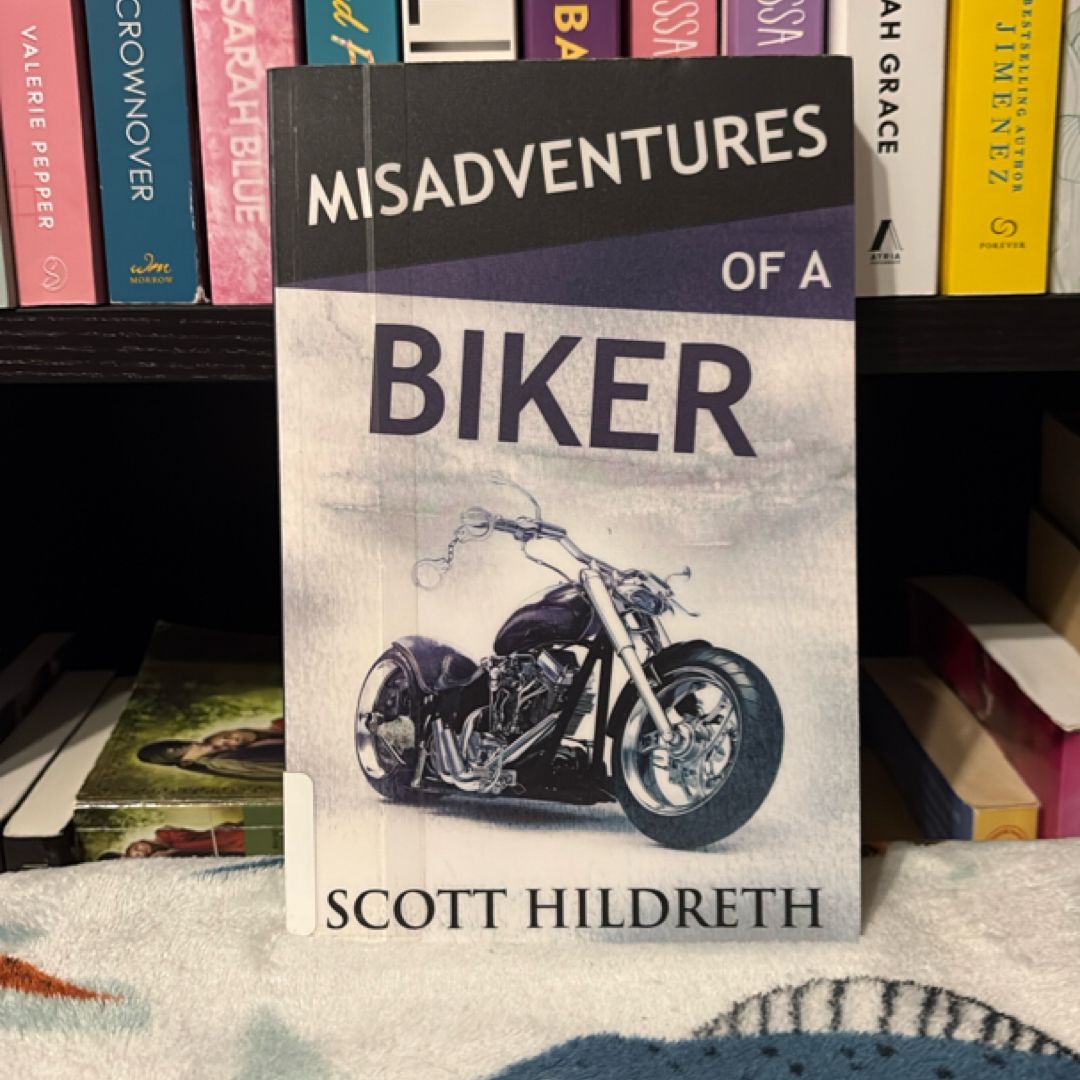 Misadventures of a Biker