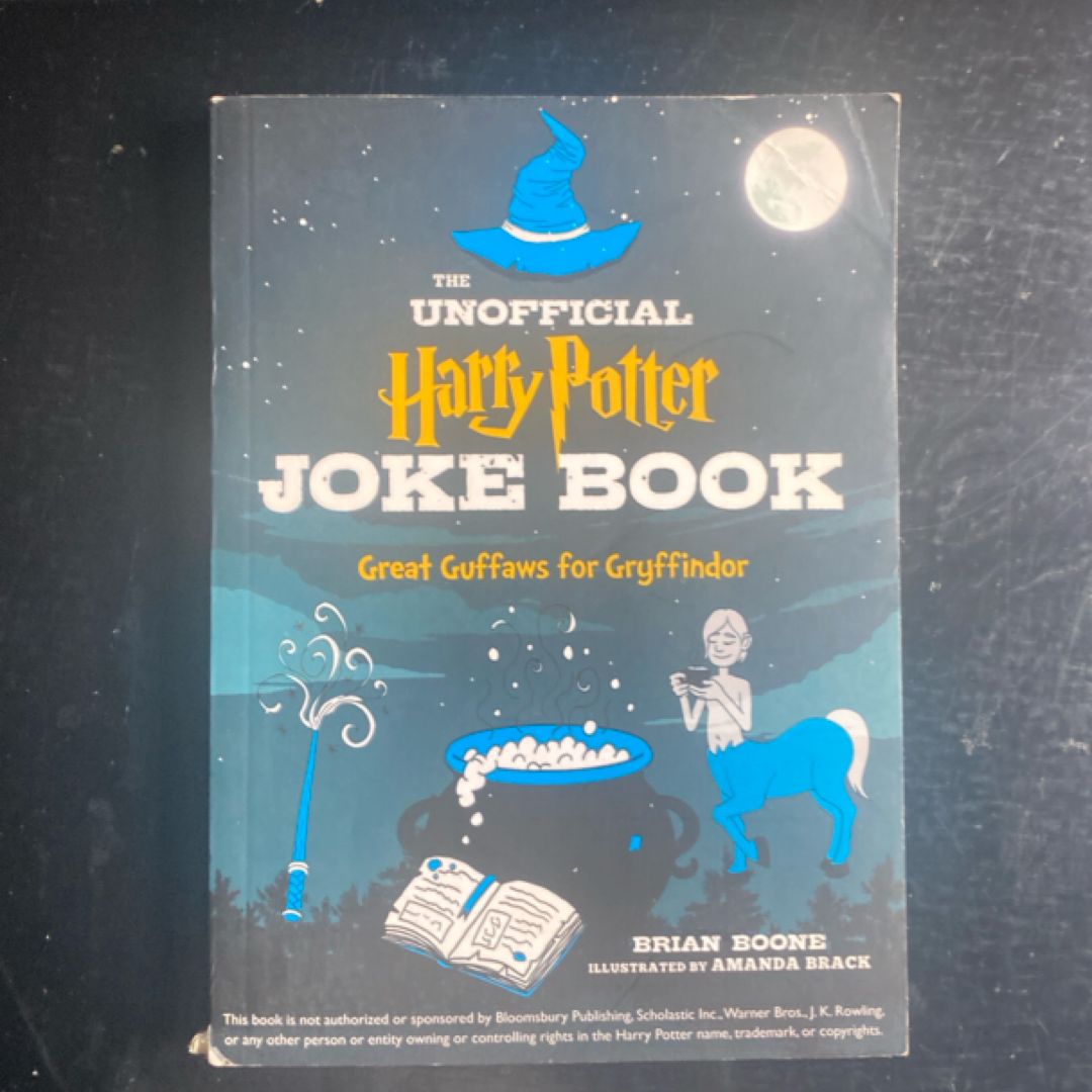The Unofficial Harry Potter Joke Book: Great Guffaws for Gryffindor