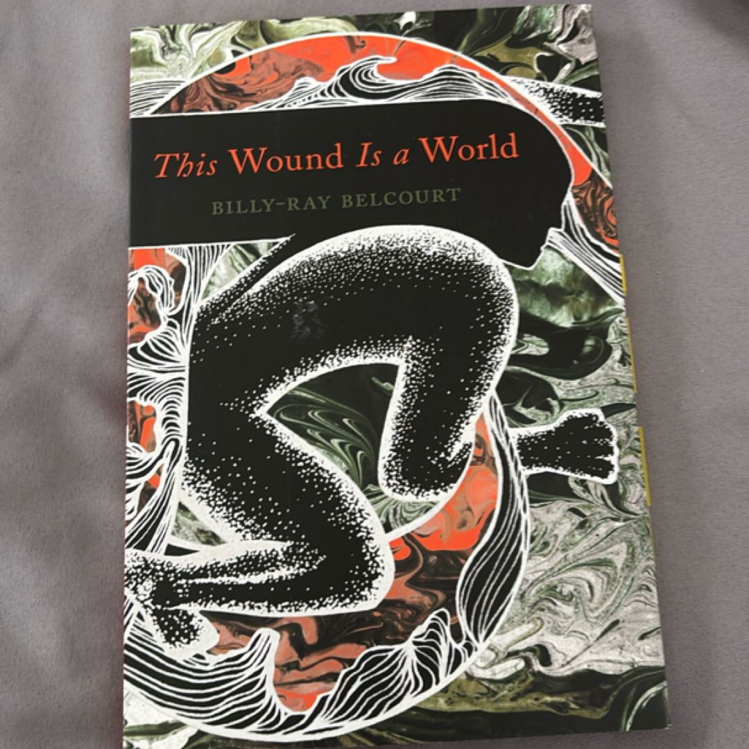 This Wound Is a World