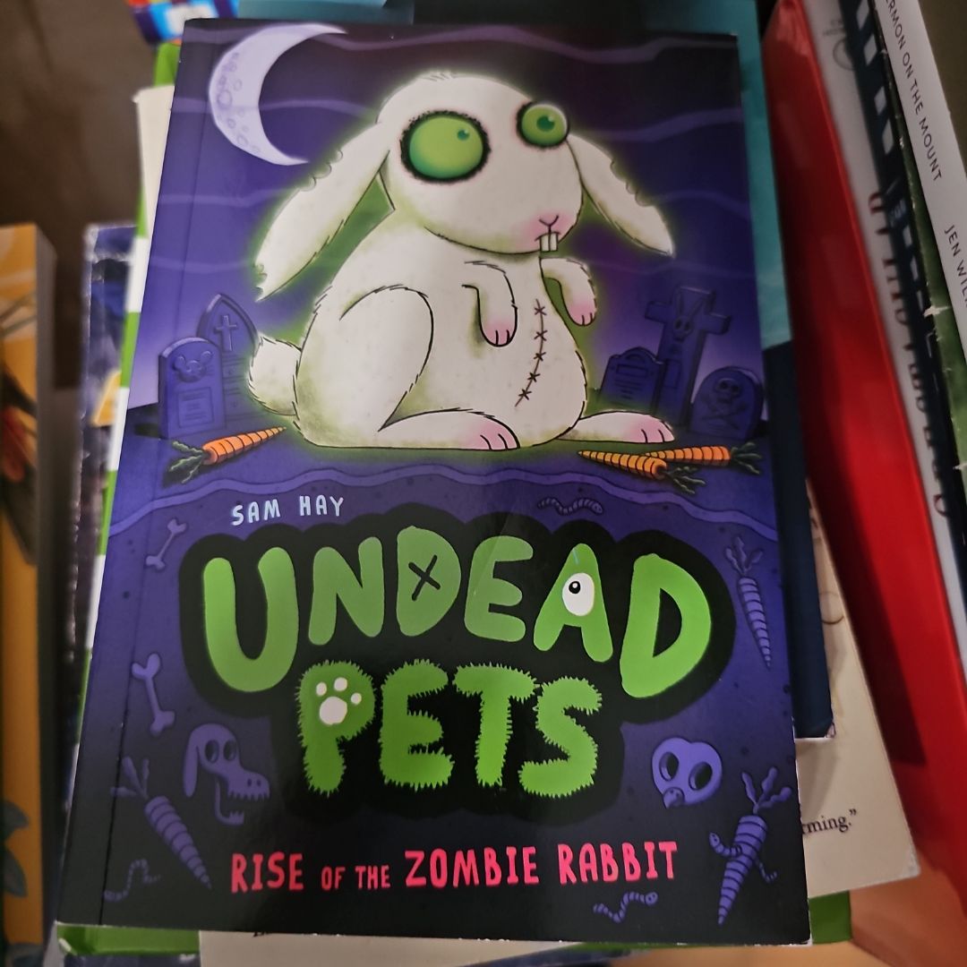 Rise Of The Zombie Rabbit (undead Pets #5)