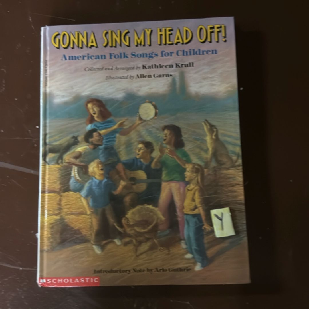 Gonna Sing My Head Off!: American Folk songs for Children