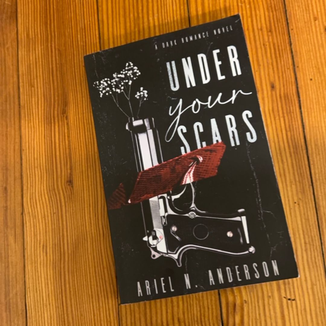 Under Your Scars (First Edition, First Printing)