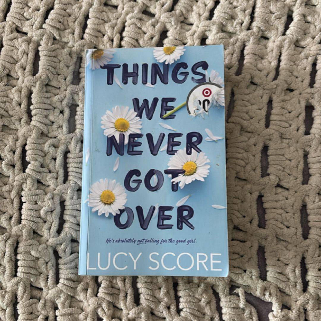 Things We Never Got Over