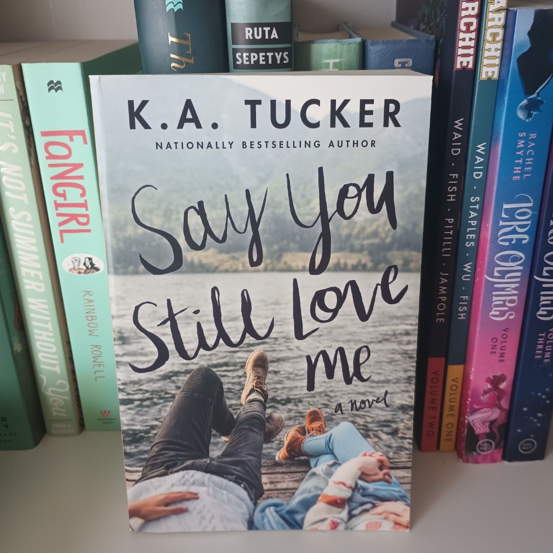 Say You Still Love Me