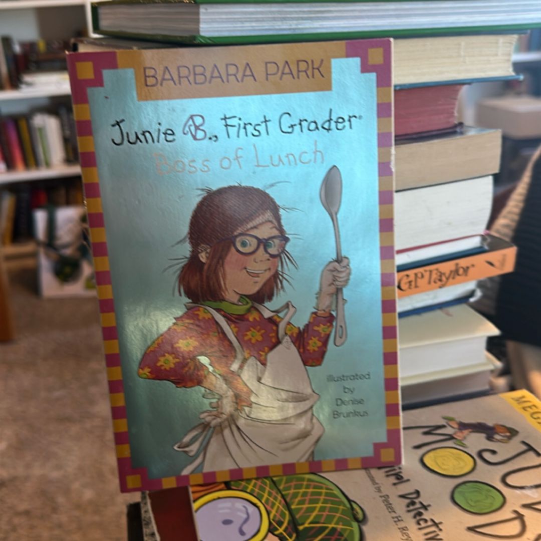Junie B. Jones #19: Boss of Lunch