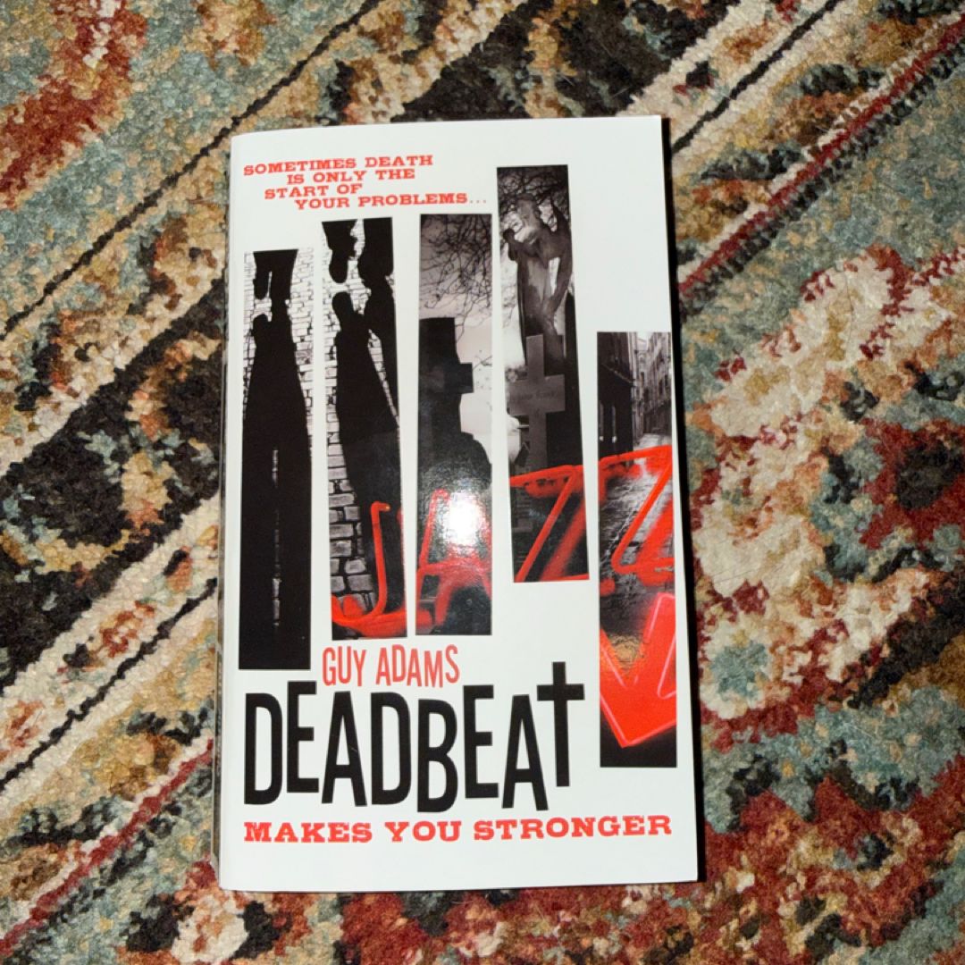 Deadbeat - Makes You Stronger