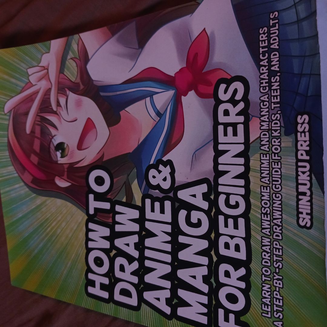 How to Draw Anime and Manga for Beginners: Learn to Draw Awesome Anime and Manga Characters - a Step-By-Step Drawing Guide for Kids, Teens, and Adults