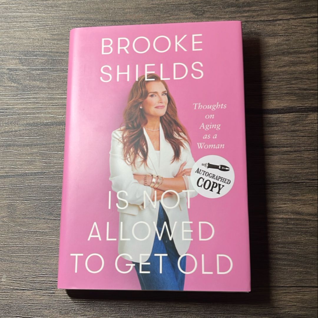 Brooke Shields Is Not Allowed to Get Old