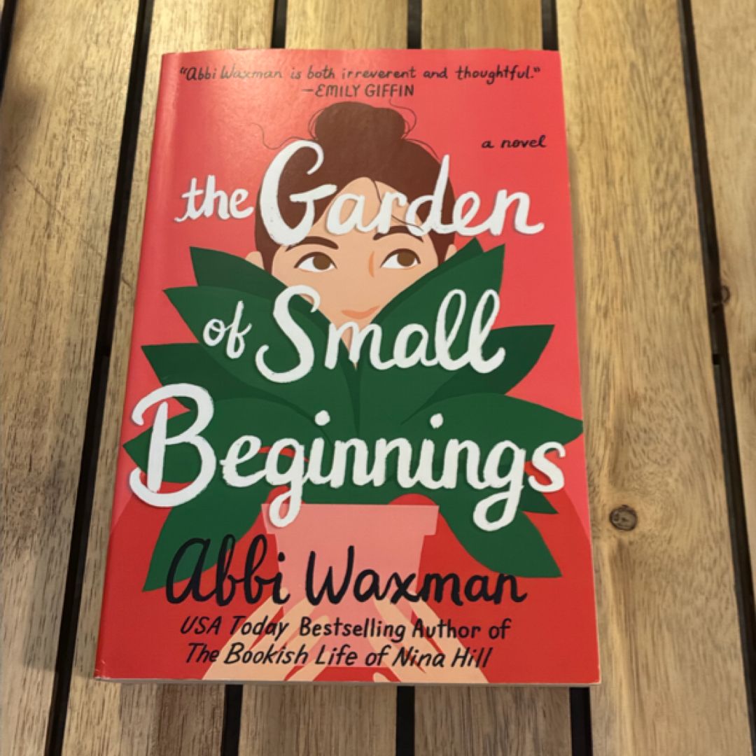 The Garden of Small Beginnings
