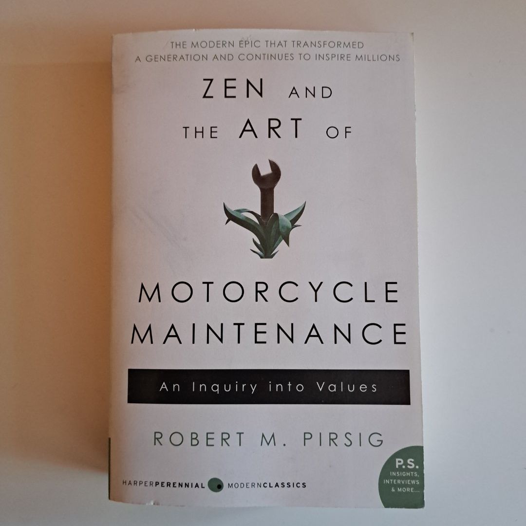 Zen and the Art of Motorcycle Maintenance