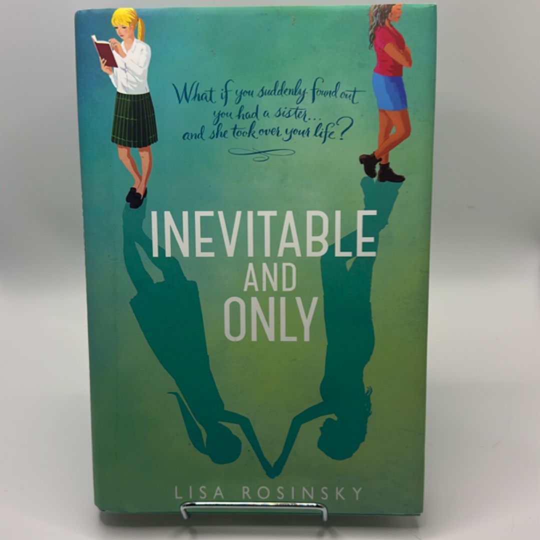 Inevitable and Only