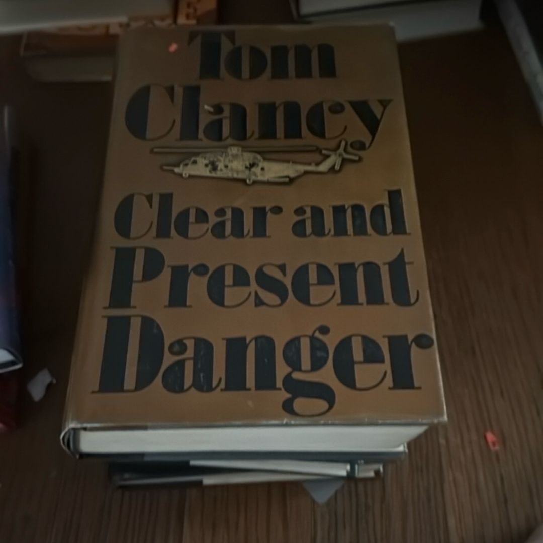 Clear and Present Danger