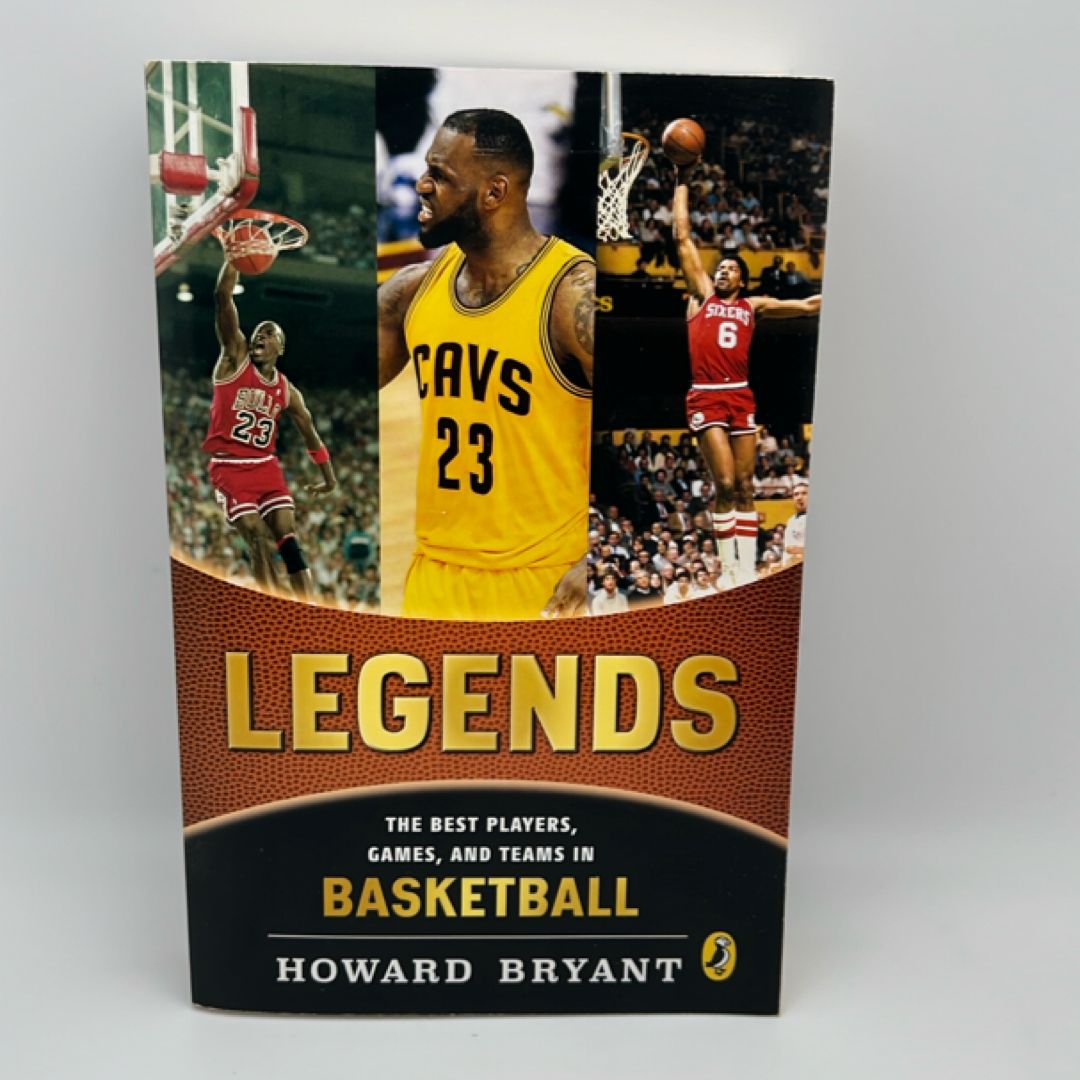 Legends: the Best Players, Games, and Teams in Basketball